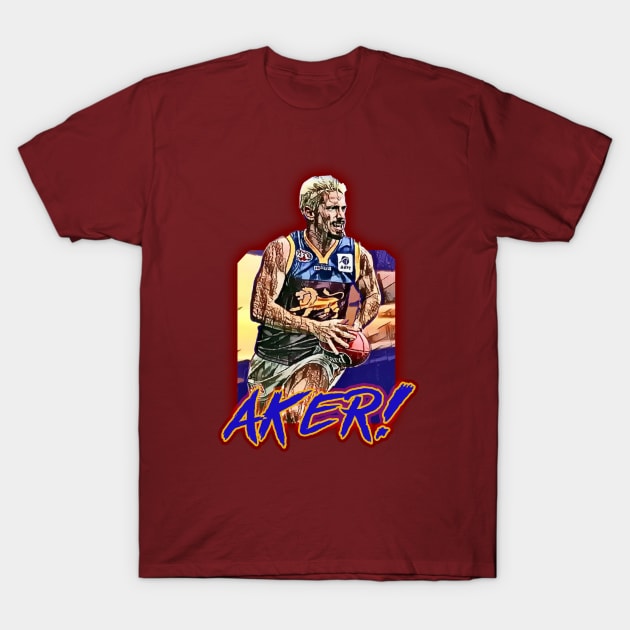 Brisbane Lions - Jason Akermanis - AKER! T-Shirt by OG Ballers